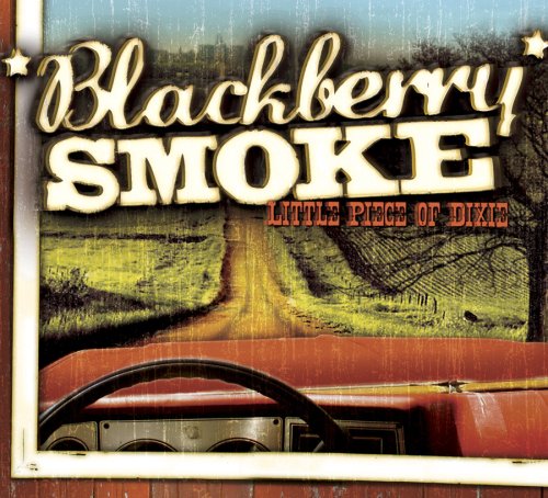 Blackberry Smoke/Little Piece Of Dixie